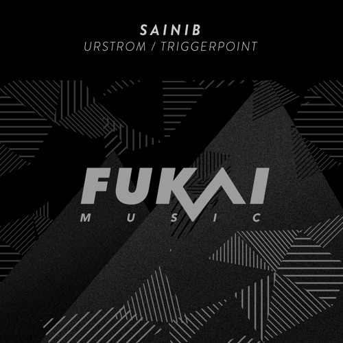 Sainib - Triggerpoint [Out On Fukai Music]