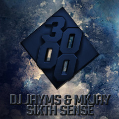 DJ Jayms & MKJAY - Sixth Sense [Free Download]