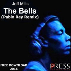 [FREEDOWNLOAD] Jeff Mills - The Bells (Pablo Rey Remix)