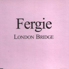 Fergie - London Bridge- Trendy Nhân Remix