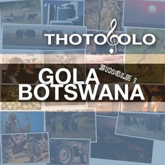 Thotobolo - Gola Botswana (single)