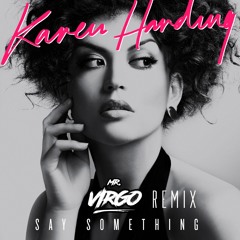 Karen Harding - Say It Now (Mr Virgo Bassline Mix)