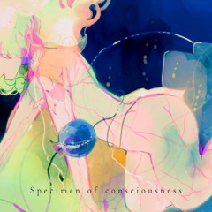 Specimen of consciousness
