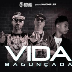 Vida Bagunçada - Pacificadores Feat Kaio Miller
