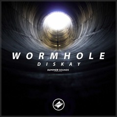 Diskay - Wormhole [Summer Sounds Release]