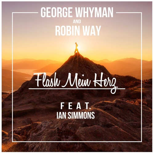 George Whyman & Robin Way - Flash Mein Herz (feat. Ian Simmons)
