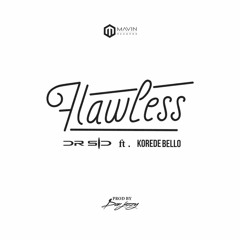Dr Sid - Flawless ft.  Korede Bello