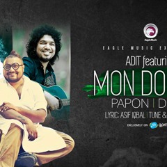 Mon Doriya - Adit Ft Papon & Dola