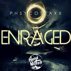 PHSYCOTRAXX - Enraged (Original Mix)