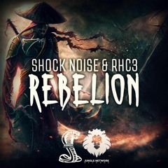 Shock Noise & RHC3 - Rebellion (Original mix)[Free Download]