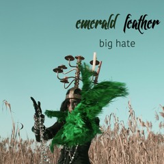 Emerald Feather Archives - Big Hate
