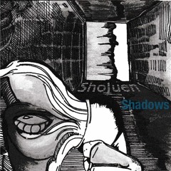 ShoJuen - Shadows (Click BUY for Free DL)