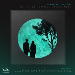 Life Is Good feat Mix'Usha (Soundliner & Fairum Remix)