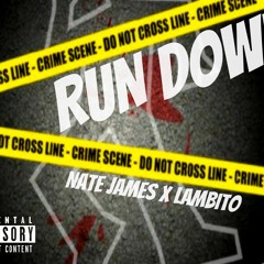 RUN DOWN Nate James x Lambito