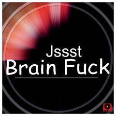 Jssst - Brain Fuck (Original Mix)