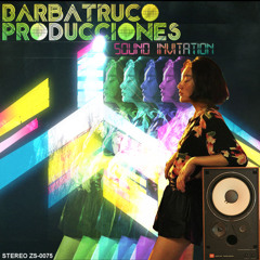 Sound Invitation #9 Barbatruco Producciones