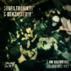 Subfiltronik & Benzmixer - I Am Victorious (Blankface VIP)