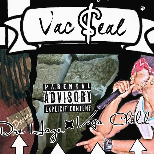 Vac Seal-Dre Haze x Vega Child