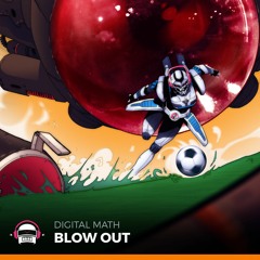 Digital Math - Blow Out