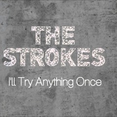 The Strokes - I'll Try Anything Once (Acoustic Cover)