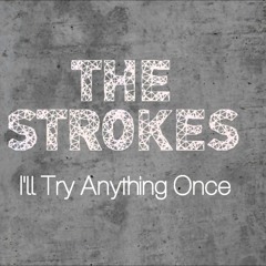 The Strokes - I'll Try Anything Once (Acoustic Cover)