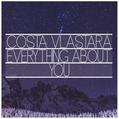 Costa Vlastara - Everything About You