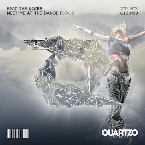 Beat The Noise - Meet Me At The Dance Floor (VIP Mix) (OUT NOW!) [FREE]