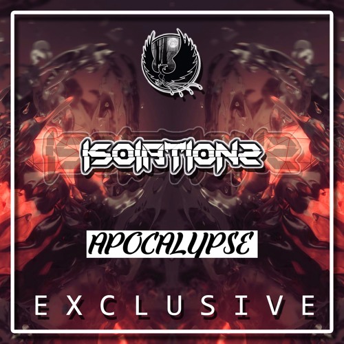Isolationz - Apocalypse  [Shadow Phoenix Exclusive]