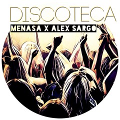 Discoteca ft. Alex Sargo