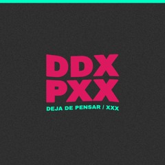 SHORTIE - OJOSWUAN - DARDD x DEJA DE PENSAR / XXX