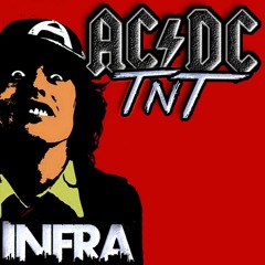 AC/DC - T.N.T (Infra Remix)