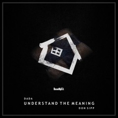 DaDa - Understand The Meaning (feat. Don Sipp)