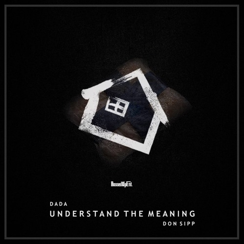DaDa - Understand The Meaning (feat. Don Sipp)