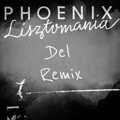 Phoenix - Lisztomania (Del Remix)