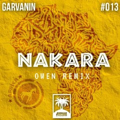 Garvanin - Nakara (ØWEN Remix)