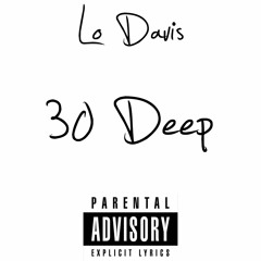 30 Deep (Prod. by Jordeaux)