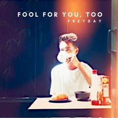 Fool For You, Too (Original Demo - Live improvisation Session)
