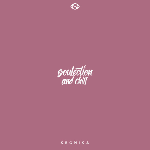 Soulection and Chill presents SUPERSEXME by Kronika