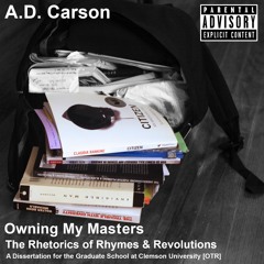 Owning My Masters: The Rhetorics of Rhymes and Revolutions