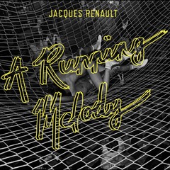 A Running Melody 006 - Jacques Renault