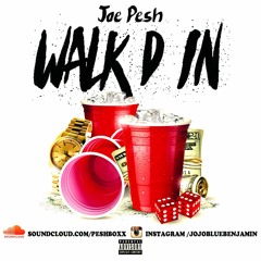 JOE PESH - WALK'D IN