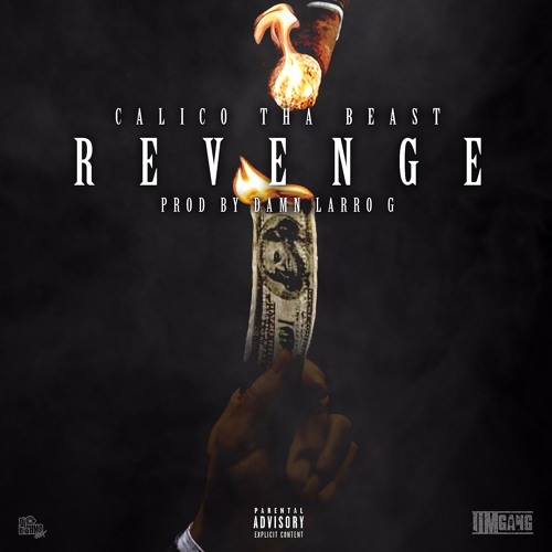 Calico Tha Beast - Revenge(Prod. By Damn Larro G)