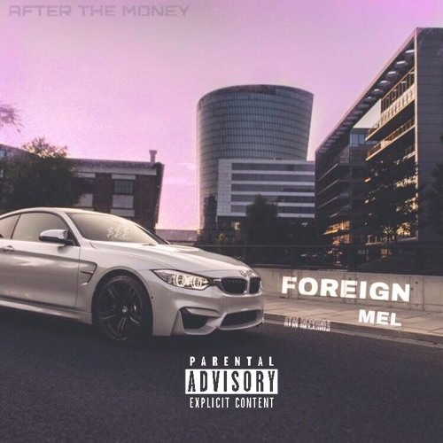 Mel - Foreign(Prod.Cormil) (FOLLOW MY IG @Mel333_)