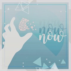 Now (ft. Ace Libre and Pao dela Cruz)