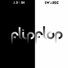 Flip Flop ft. SWORDZ