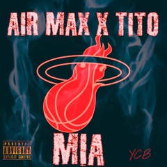 AIRMAX x TITO- MIA (Prod by Bruce Wayne)