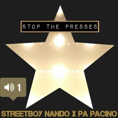 Pa Pacino x SB Nando- Stop The Presses