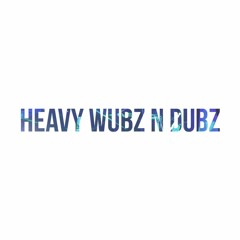 heavy wubz n dubz