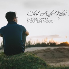 Chờ anh nhé (Acoustic) - Nguyễn Ngọc