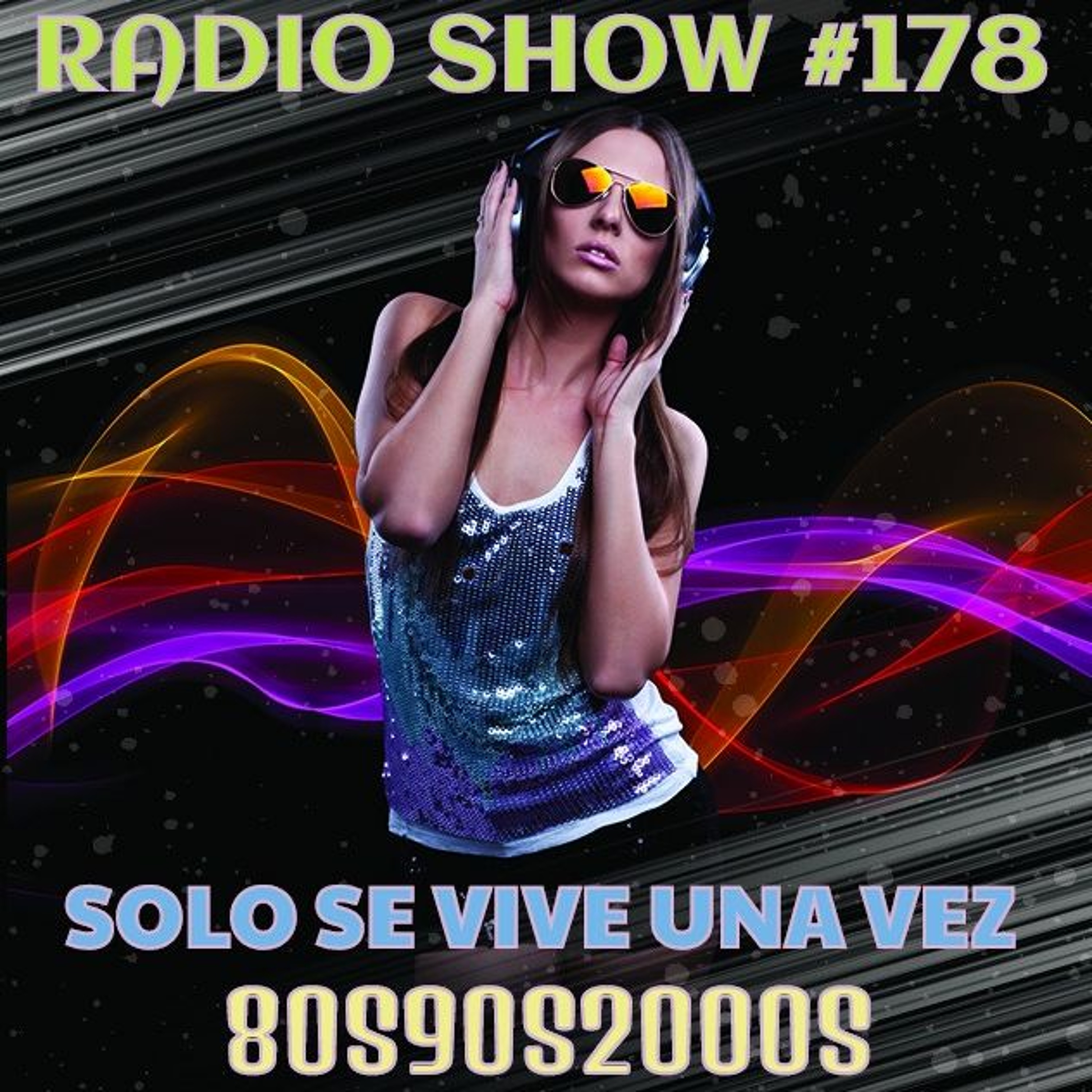 RADIO SHOW SOLO SE VIVE UNA VEZ P178 SEMANA DEL 12 AQL 19 DE SEPTIEMBRE DE 2016 episode artwork